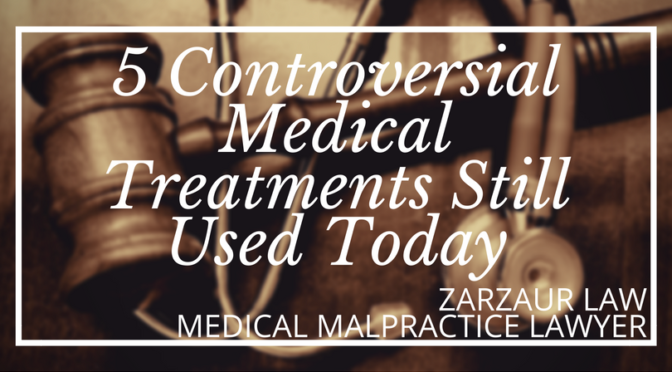 5 Controversial Medical Treatments Still Used Today