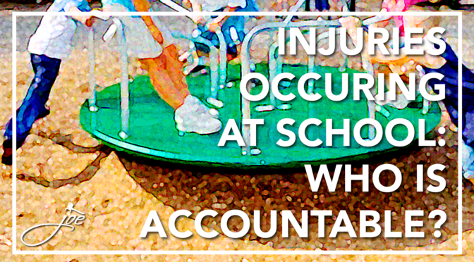Accidents and Injuries at School: Who is Accountable?