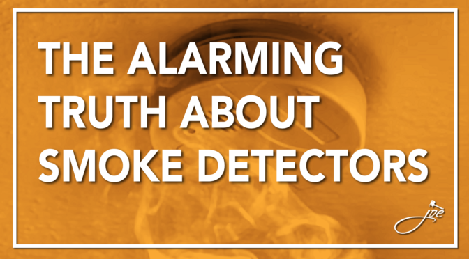 The Alarming Truth About Smoke Detectors.
