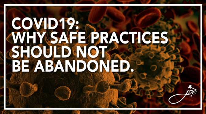 COVID-19: Vigilance, Hygiene, and Symptom Recognition Should Not be Abandoned.