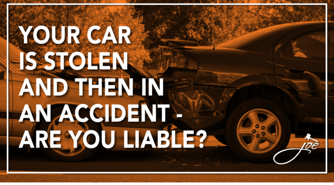 Your Car Is Stolen And Then In An Accident – Are You Liable?