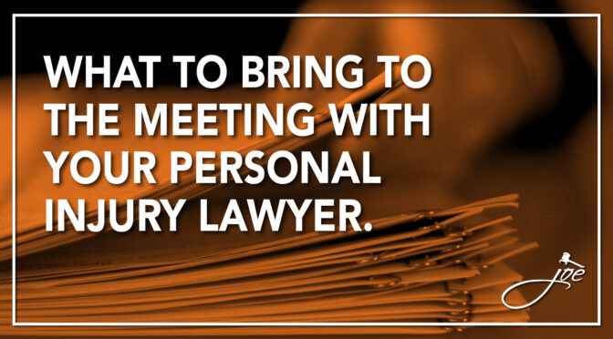 What to Bring To The Meeting With Your Personal Injury Lawyer