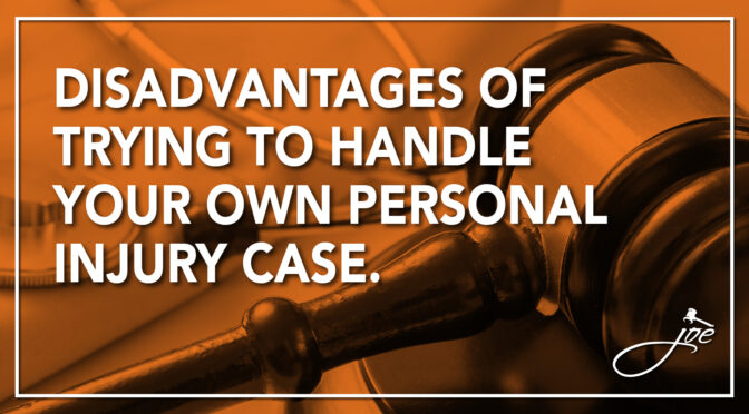 Disadvantages Of Trying To Handle Your Own Personal Injury Case