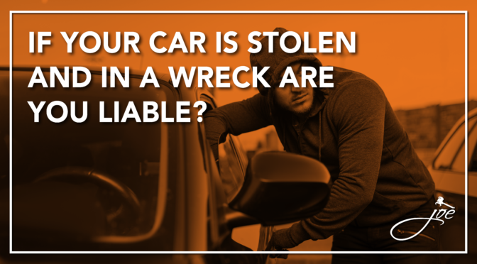 If Your Car Is Stolen And In A Wreck Are You Liable?