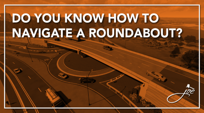 Do You Know How to Navigate A Roundabout?
