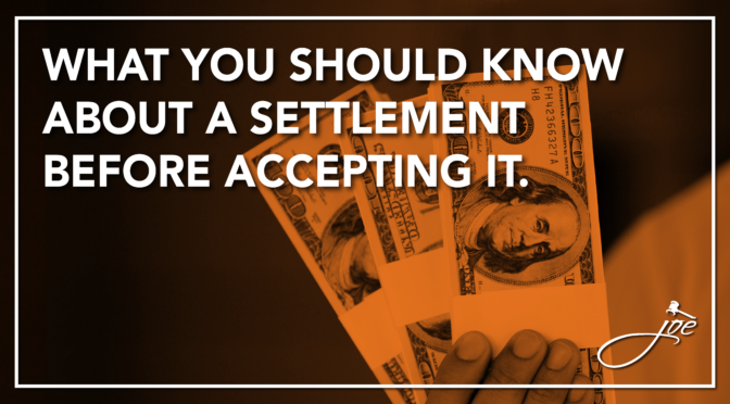 What You Should Know About A Settlement Before Accepting It.