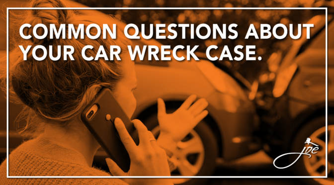 Common Questions About Your Car Accident Injury Case.