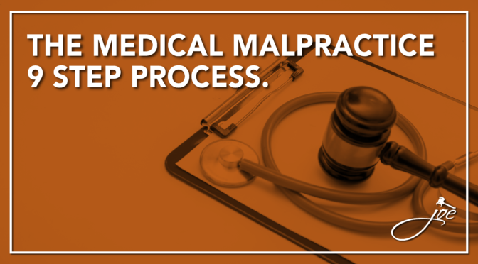 What Are The 9 Steps In Determining Whether A Potential Medical Malpractice Case Is Worthy Of Pursuing Legally?