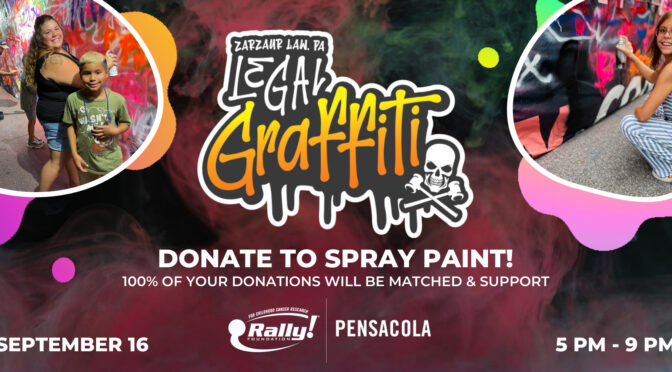 August Legal Graffiti Event To Benefit Rally Pensacola.