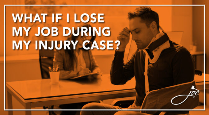 What If I Lose My Job During My Injury Case? 