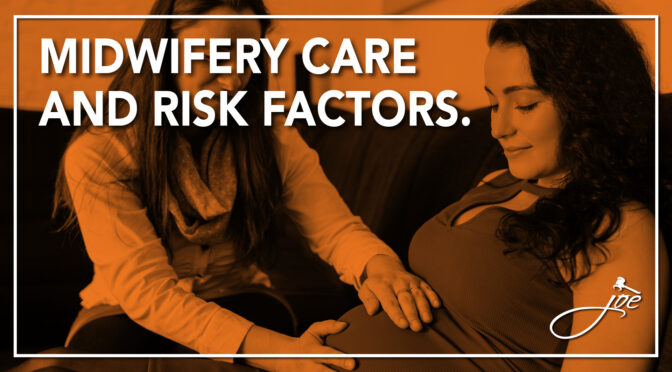 Midwifery Care And Risk Factors