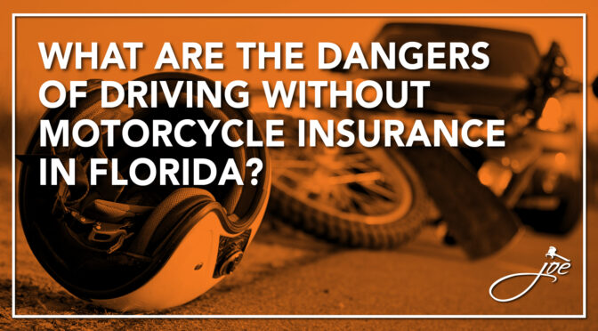 What Are The Dangers Of Driving Without Motorcycle Insurance In Florida?